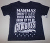 Don't Let your  Babies Grow Up To Be Cowboys 12M T Shirt - We Got Character Toys N More